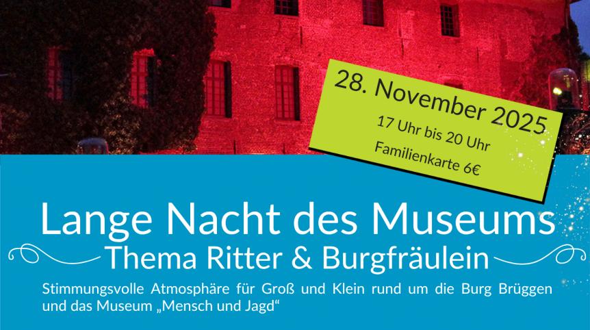 Einladung zur langen Nacht des Museums im Museum Mensch und Jagd in der Burggemeinde Brueggen am 28. November 2025